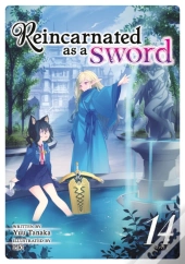 Reincarnated As A Sword (Light Novel) Vol. 14