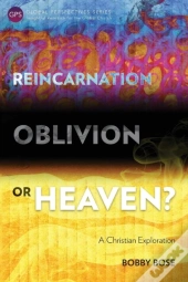 Reincarnation, Oblivion Or Heaven?
