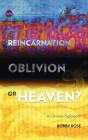 Reincarnation, Oblivion Or Heaven? - Preview