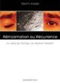 Réincarnation Ou Récurrence ; Au-Delà Du Temps, Un Éternel Present - Preview