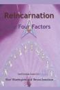 Reincarnation - The Four Factors - Preview