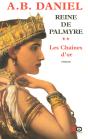 Reine De Palmyre T.2 ; Les Chaines D'Or - Preview