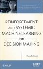 Reinforcement And Systemic Machine Learning For Decision Making - Preview