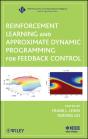 Reinforcement Learning And Approximate Dynamic Programming For Feedback Control - Preview