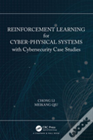 Reinforcement Learning For Cyber-Physical Systems