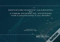Reinforcement Learning For Cyber-Physical Systems