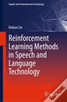 Reinforcement Learning Methods In Speech And Language Technology