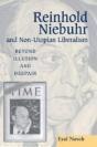 Reinhold Niebuhr And Non-Utopian Liberalism - Preview