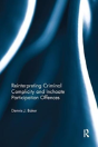 Reinterpreting Criminal Complicity And Inchoate Participation Offences - Preview