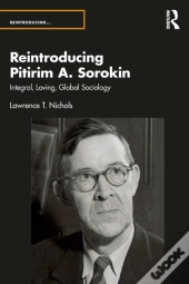 Reintroducing Pitirim A. Sorokin