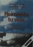 Reinventa Tu Vida (Como Superar Las Actitudes Negativas Y Sentirse Bien De Nuevo)