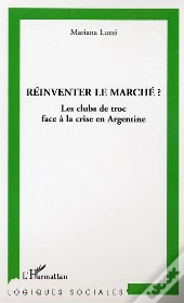 Reinventer Le Marche ? Les Clubs De Troc Face A La Crise En Argentine
