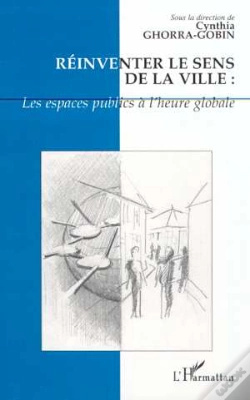 Capa do artigo Reinventer Le Sens De La Ville : Les Espaces Publics A L'Heure Globale