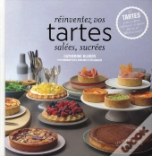 Réinventez Vos Tartes Salées, Sucrées