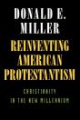 Reinventing American Protestantism - Preview