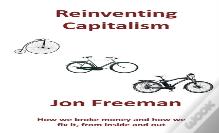 Reinventing Capitalism