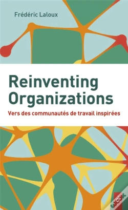 Capa do artigo Reinventing Organizations : Vers Des Communautés De Travail Inspirées