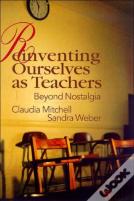 Reinventing Ourselves As Teachers