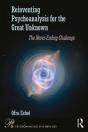 Reinventing Psychoanalysis For The Great Unknown - Preview