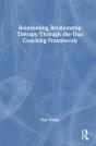 Reinventing Relationship Therapy Through The Duo Coaching Framework - Preview