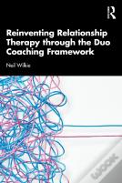 Reinventing Relationship Therapy Through The Duo Coaching Framework