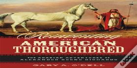 Reinventing The American Thoroughbred