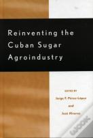 Reinventing The Cuban Sugar Agroindustry