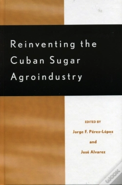 Capa do artigo Reinventing The Cuban Sugar Agroindustry