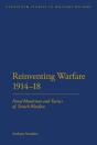 Reinventing Warfare 1914-18 - Preview