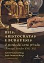 Reis, Aristocratas e Burgueses - Preview