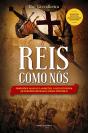 Reis como Nós - Preview