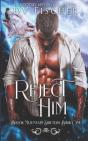 Reject Him - Preview