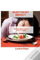 Reject The Diet Mentality
