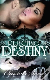 Rejecting Destiny