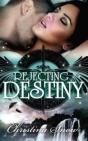 Rejecting Destiny - Preview
