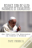 Rejoice And Be Glad (Gaudete Et Exsultate)