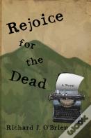 Rejoice For The Dead