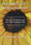 Rejoicing In Life'S Melissa Moments