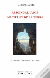 Rejoindre L'Âge Du Ciel Et De La Terre ; La Grande Question De Vie Et Mort