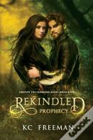 Rekindled Prophecy