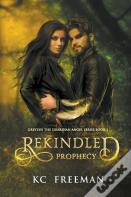 Rekindled Prophecy