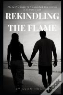 Rekindling The Flame