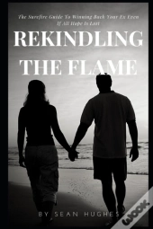 Rekindling The Flame