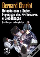Relação com o Saber, Formação dos Professores e Globalização