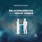 Relacionamentos Que Geram Vendas - Preview