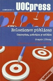 Relaciones Públicas. Conceptos, Práctica Y Crítica