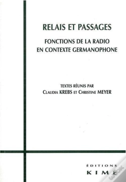Capa do artigo Relais Et Passages ; Fonctions De La Radio En Contexte Germanophone