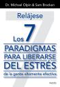 Relájese. Los 7 Paradigmas Para Liberarse Del Estrés - Preview