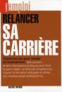Relancer Sa Carriere - Toutes Les Cles Pour Reussir Sa Reconversion - Preview