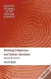 Relating Indigenous And Settler Identities
